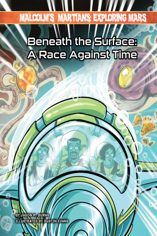 Imagen de apoyo de  Malcolm's Martians: Exploring Mars: Beneath the Surface: A Race Against Time