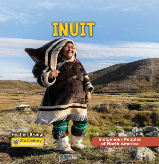 Indigenous Peoples of North America: Inuit Indigenous Peoples of North America: Inuit
