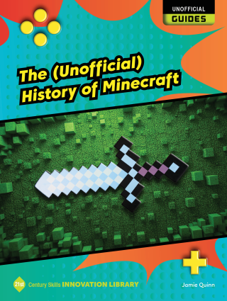 The (Unofficial) History of Minecraft