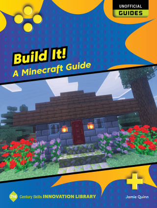 Build It!: A Minecraft Guide