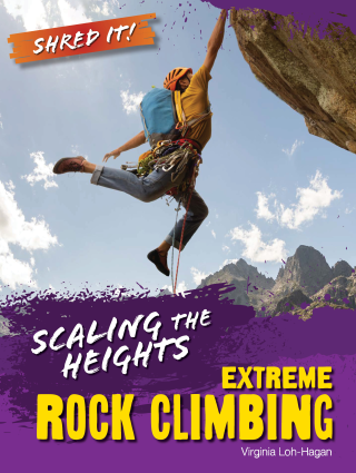 Scaling the Heights: Extreme Rock Climbing