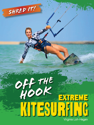 Off the Hook: Extreme Kitesurfing