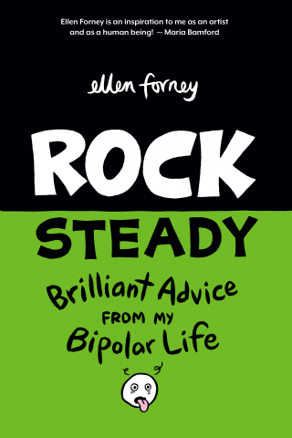 Imagen de apoyo de Rock Steady: Brilliant Advice From My Bipolar Life