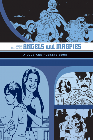 Imagen de apoyo de Angels And Magpies: A Love and Rockets Book