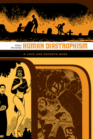 Imagen de apoyo de Human Diastrophism: A Love and Rockets Book