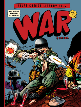 The Atlas Comics Library No 4: War Comics Vol 1 The Atlas Comics Library No 4: War Comics Vol 1