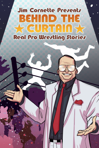 Imagen de apoyo de  Jim Cornette Presents: Behind the Curtain   Real Pro Wrestling Stories