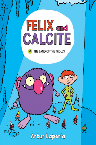 Imagen de apoyo de Felix and Calcite: Book 1: The Land of the Trolls