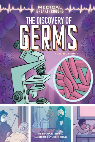 Imagen de apoyo de  Medical Breakthroughs: A Graphic History: The Discovery of Germs