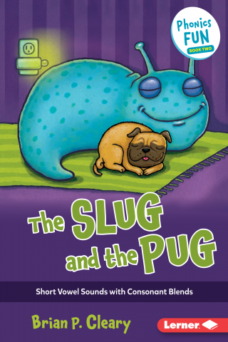 Imagen de apoyo de  The Slug and the Pug: Short Vowel Sounds with Consonant Blends