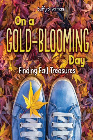 Imagen de apoyo de  On a Gold Blooming Day: Finding Fall Treasures