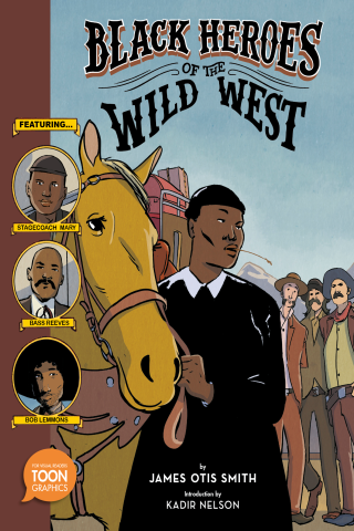Imagen de apoyo de Black Heroes of the Wild West: Featuring Stagecoach Mary, Bass Reeves, and Bob Lemmons