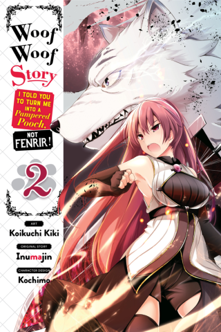 Imagen de apoyo de Woof Woof Story: I Told You to Turn Me Into a Pampered Pooch, Not Fenrir!, Vol 2 (manga)