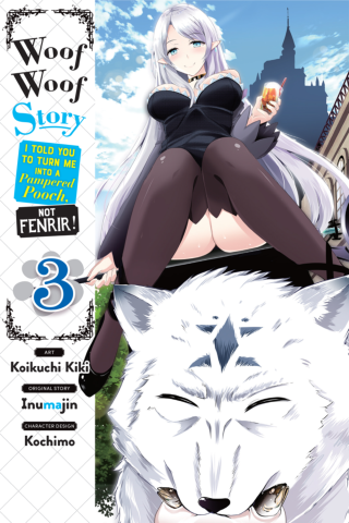 Imagen de apoyo de  Woof Woof Story: I Told You to Turn Me Into a Pampered Pooch, Not Fenrir!, Vol 3 (manga)