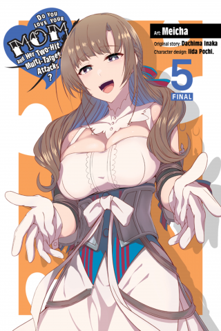 Imagen de apoyo de Do You Love Your Mom and Her Two Hit Multi Target Attacks?, Vol 5 (manga)
