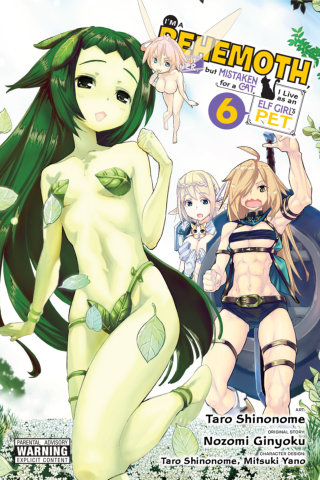I'm A Behemoth, An S Ranked Monster, but Mistaken for A Cat, I Live as An Elf Girl's Pet, Vol 6 (manga)