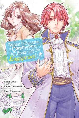 Imagen de apoyo de When I Became a Commoner, They Broke Off Our Engagement!, Vol 3