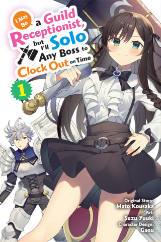 Imagen de apoyo de I May Be a Guild Receptionist, but Ill Solo Any Boss to Clock Out on Time, Vol 1 (manga)
