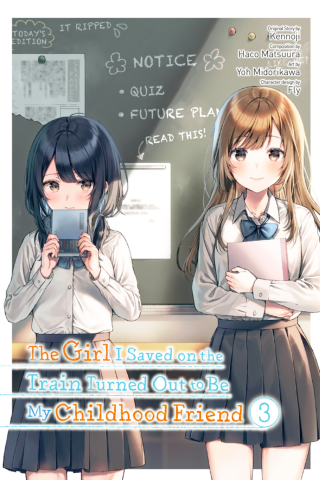Imagen de apoyo de  The Girl I Saved on the Train Turned Out to Be My Childhood Friend, Vol 3 (manga)