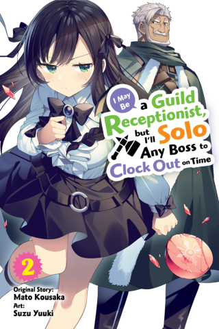 Imagen de apoyo de I May Be a Guild Receptionist, but I'll Solo Any Boss to Clock Out on Time, Vol 2 (manga)