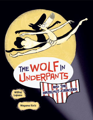 Imagen de apoyo de  The Wolf in Underpants and the Hazelnut Cracker
