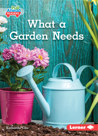 Imagen de apoyo de  What a Garden Needs