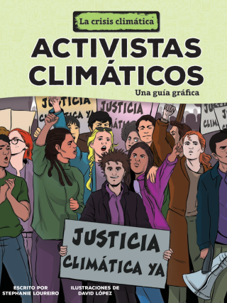 Imagen de apoyo de  Activistas climáticos (Climate Activists): Una guía gráfica (A Graphic Guide)