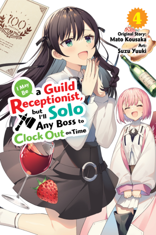 Imagen de apoyo de I May Be a Guild Receptionist, but I'll Solo Any Boss to Clock Out on Time, Vol 4 (manga)