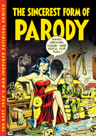 Imagen de apoyo de  The Sincerest Form of Parody: The Best 1950s Mad Inspired Satirical Comics