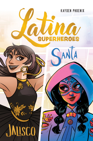 Imagen de apoyo de Latina Superheroes (Volume 1): Jalisco & Santa