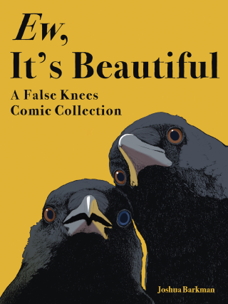 Imagen de apoyo de  Ew, It's Beautiful: A False Knees Comic Collection