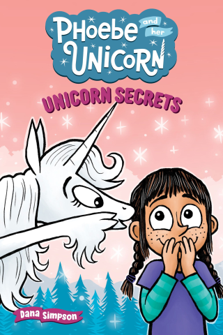 Unicorn Secrets: Another Phoebe and Her Unicorn Adventure Unicorn Secrets: Another Phoebe and Her Unicorn Adventure
